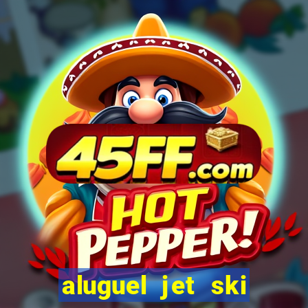 aluguel jet ski porto seguro